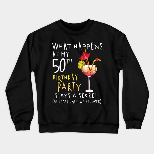 50Th Birthday - What Happens 50Th Birthday Crewneck Sweatshirt by jrgenbode